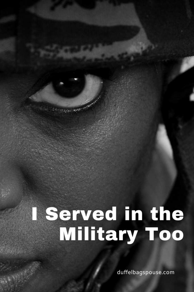 I-Served-in-the-Military-Too-683x1024 My Veteran's Tale: My Time in Uniform