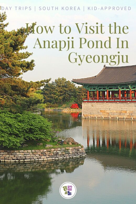How to Visit the Anapji Pond In Gyeongju