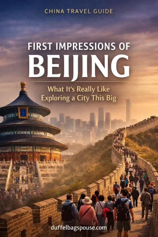 First Impressions of Beijing: What It’s Really Like Exploring a City This Big