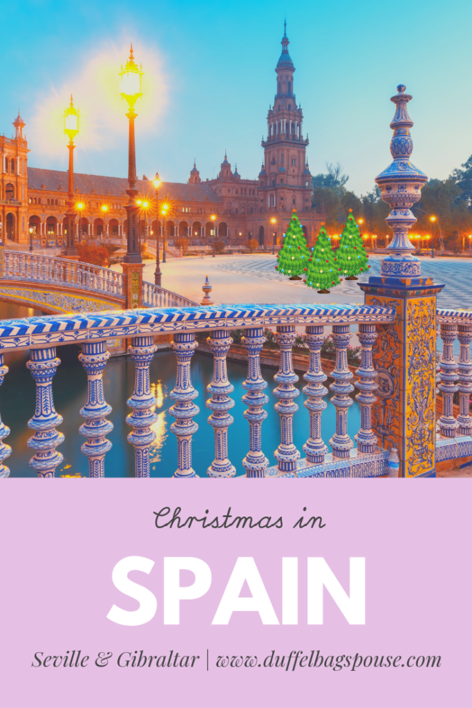 Christmas in Spain-- Seville & Gibraltar Pinterest Pin