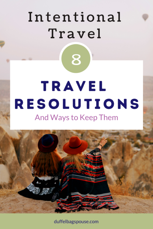 8-intentional-travel-resolutions-519x778 8 Intentional Travel Resolutions and How to Keep Them