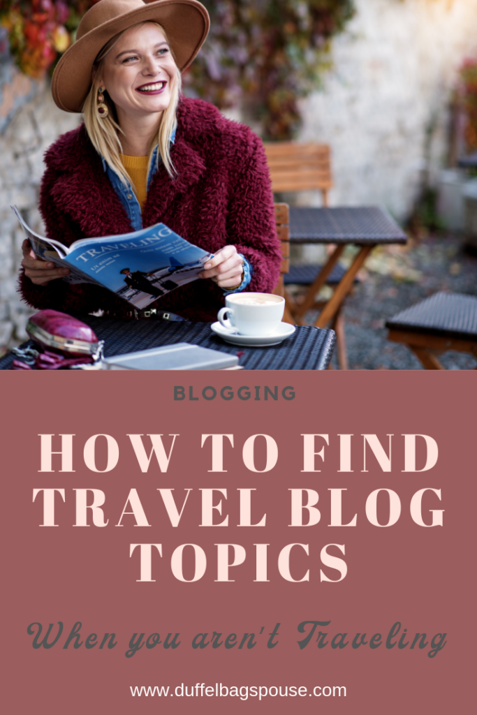 how to find blog topics without travel