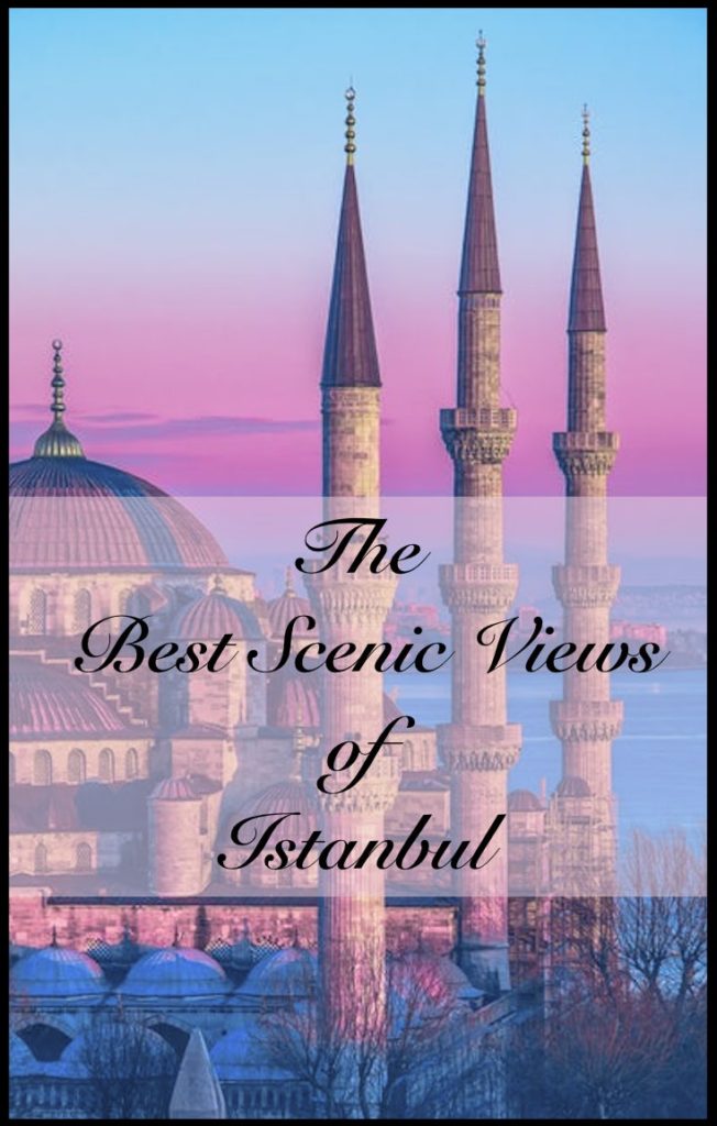 The-Best-Scenic-Views-of-Istanbul-652x1024 Where to Find The Best Scenic Views in Istanbul