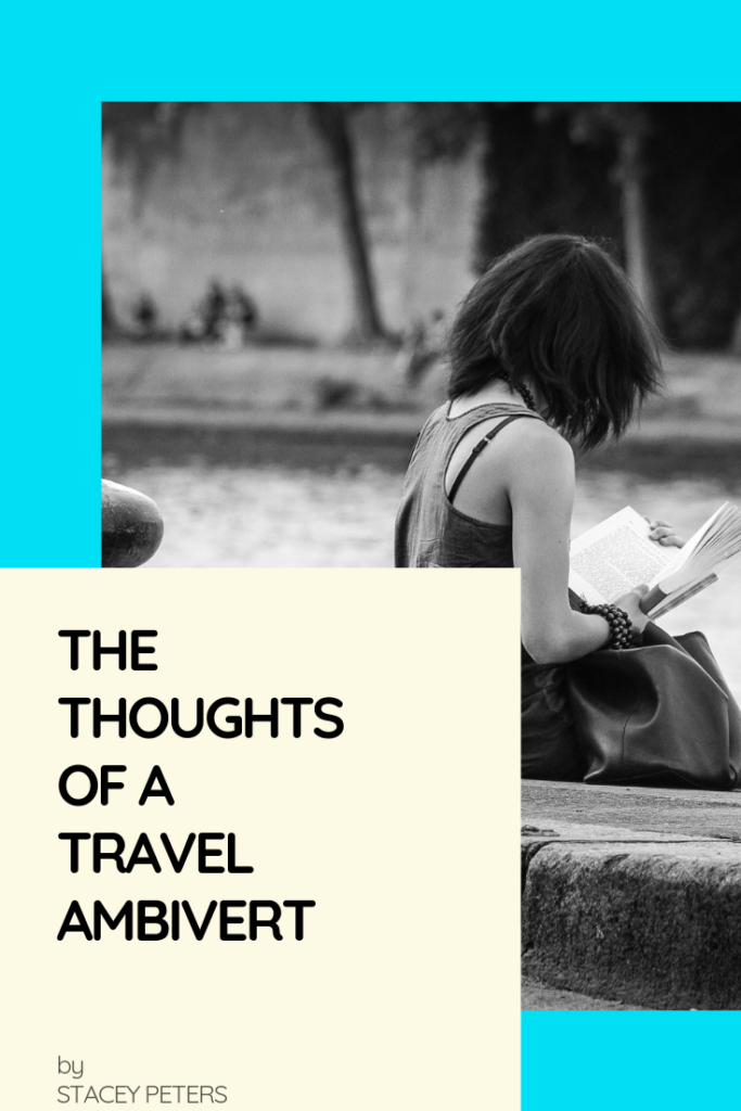 THE THOUGHTS OF A TRAVEL AMBIVERT