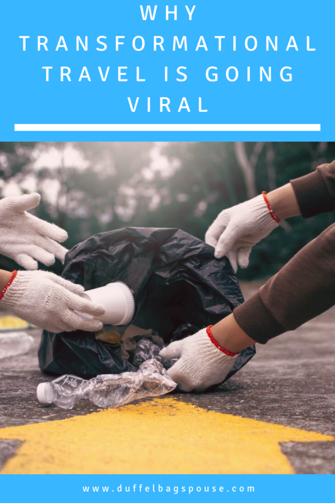 picking up trash | Why Transformational Travel is Going Viral