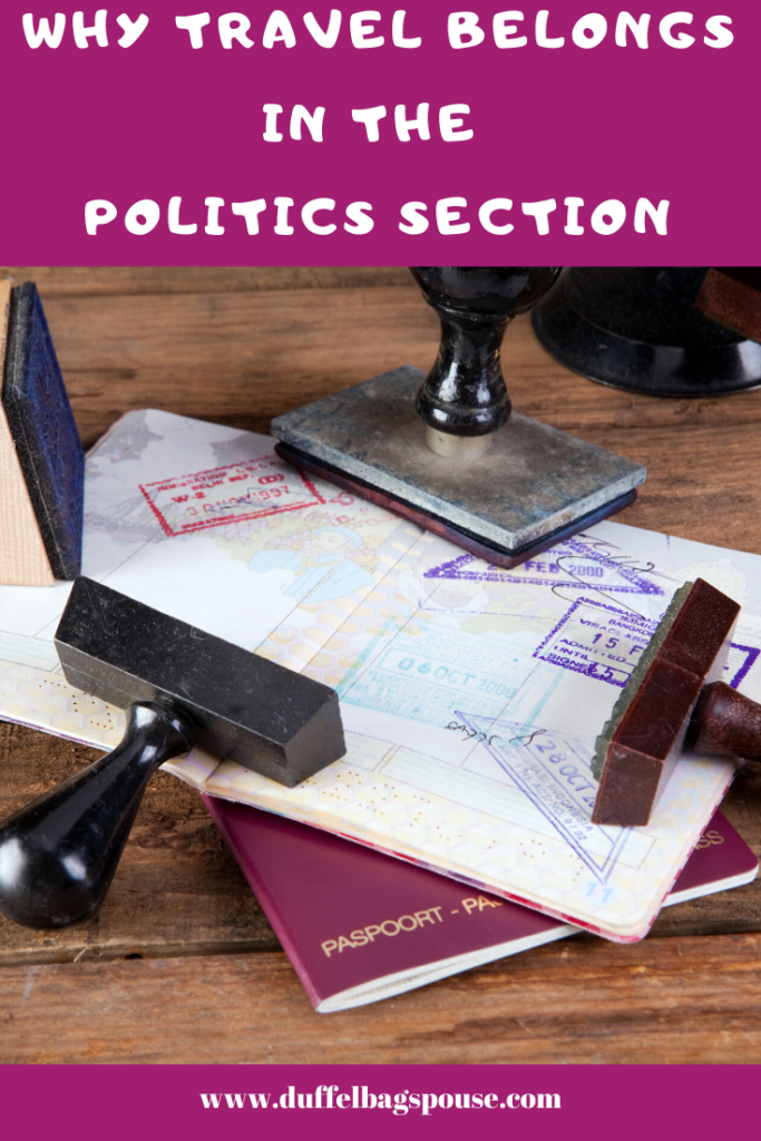 Why-travel-Belongs-in-the-politics-Section-683x1024 Why Travel Belongs in the Political Section