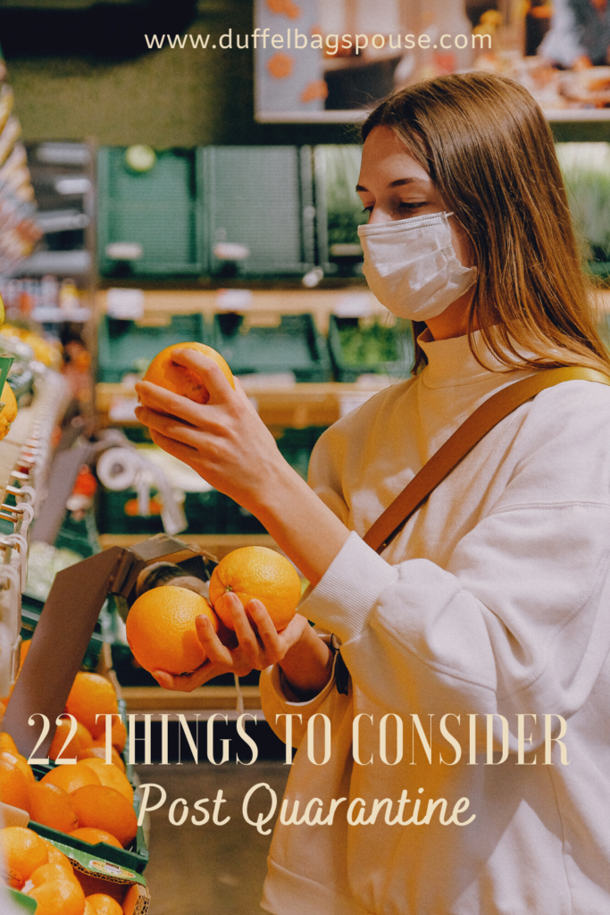 22 Things to Consider during the pandemic and Post Quarantine