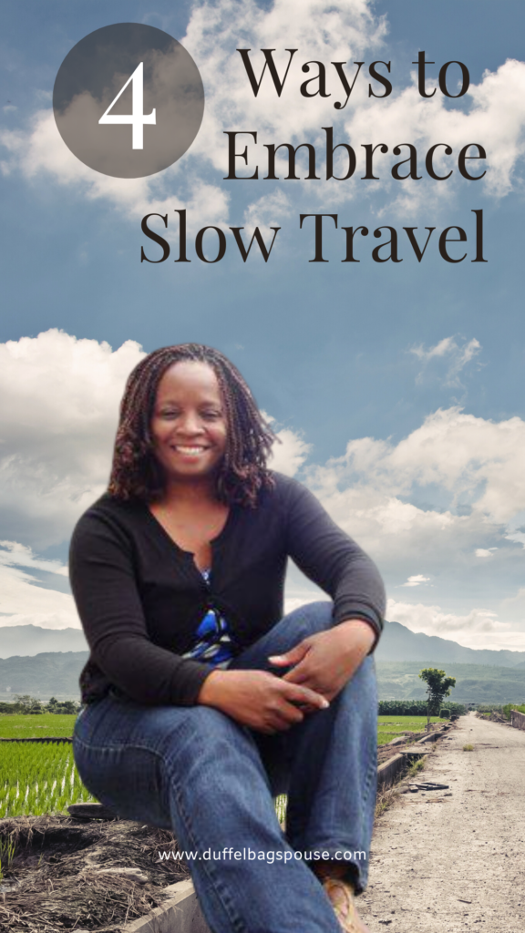 4 ways to embrace slow travel