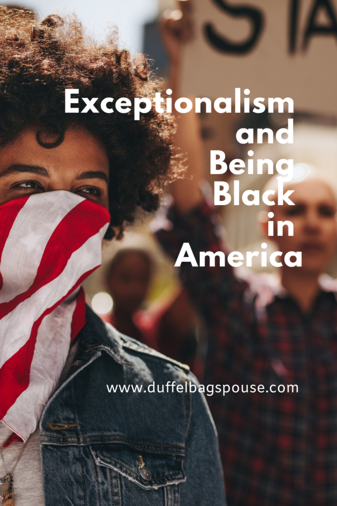 Exceptionalism and Being Black in America