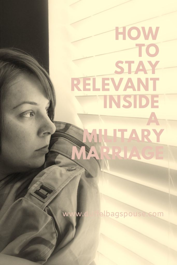 How-to-Stay-Relevant-Inside-my-Military-Marriage-683x1024 How to be a Military Dependent in Name Only