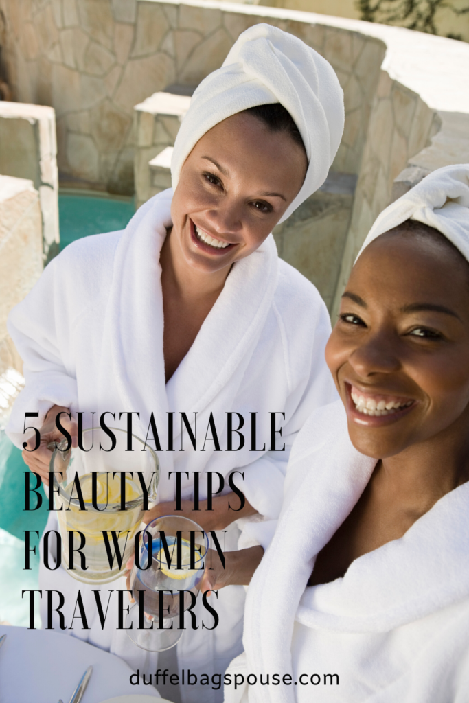 5-Sustainable-Beauty-Tips-for-Women-Travelers-683x1024 5 Sustainable Beauty Tips for Frequent Female Travelers