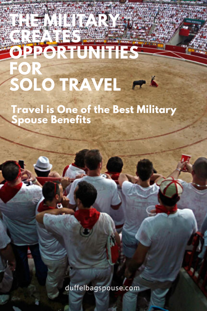 Travel-is-One-of-the-Best-Military-Spouse-Benefits-683x1024 Military Spouses Travel Solo-- Pamplona Spain