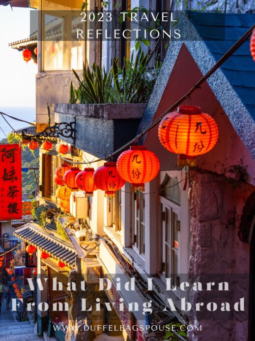 2023 Travel Reflections: What Did I Learn From Living Abroad