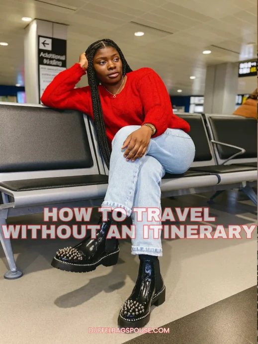 How to Travel Without an Itinerary (1)