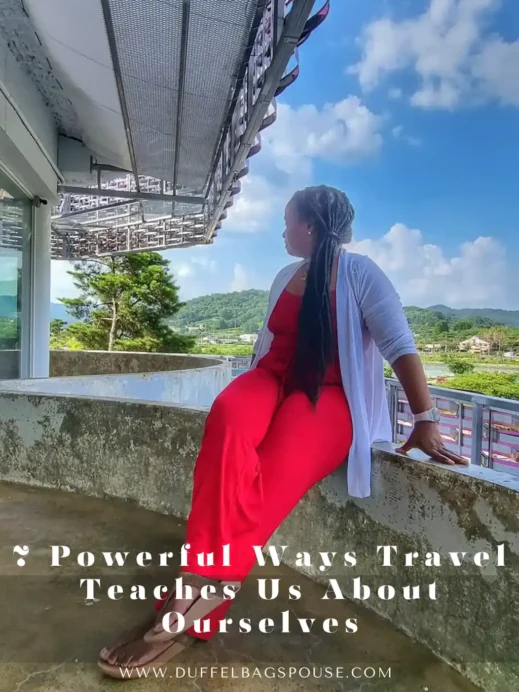 7 Powerful Ways Travel Teaches Us About Ourselves